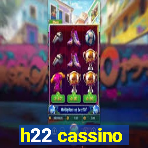 h22 cassino